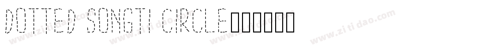 Dotted Songti Circle字体转换
